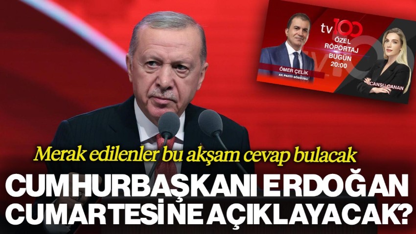Cumhurbaşkanı Erdoğan Cumartesi Ne Açıklayacak? Merak Edilen Sorular Bu Akşam Yanıt Bulacak