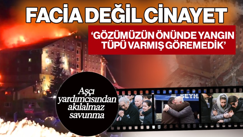 Grand Kartal Otel'de Aşçı Yardımcısından Akılalmaz Savunma: 'Gözümüzün Önünde Yangın Tüpü Varmış Göremedik'
