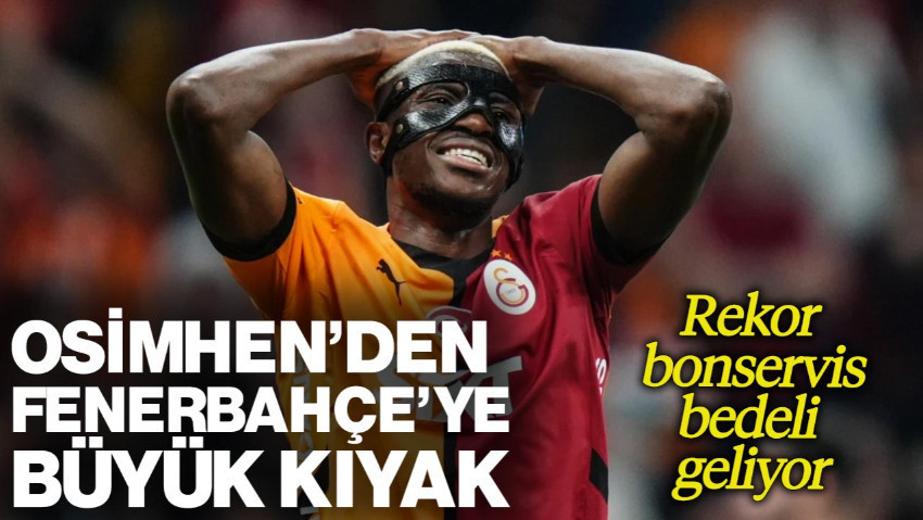 Osimhen'den Fenerbahçe'ye Büyük Kıyak