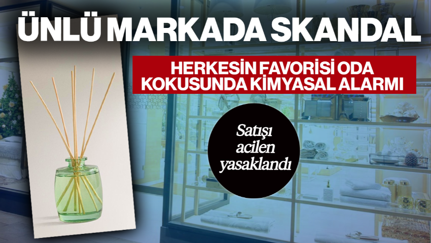 Ünlü Markanın Oda Kokusunda Ölümcül Alarm! 36 Ülkede Mağazası Var, Türkiye’de Çok Popüler… Satışı Yasaklandı