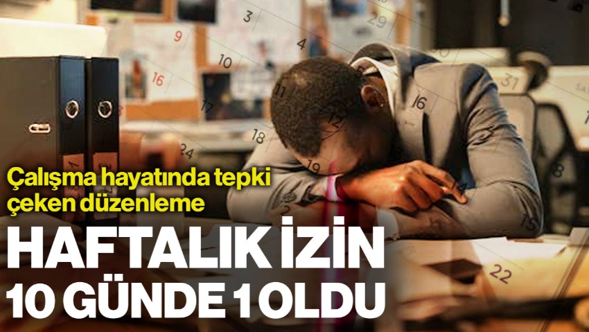 Meclis’te Kabul Edildi: Haftalık İzin Kuralları Değişti! Artık 6 Gün Çalışıp 1 Gün İzin Yapılmayacak