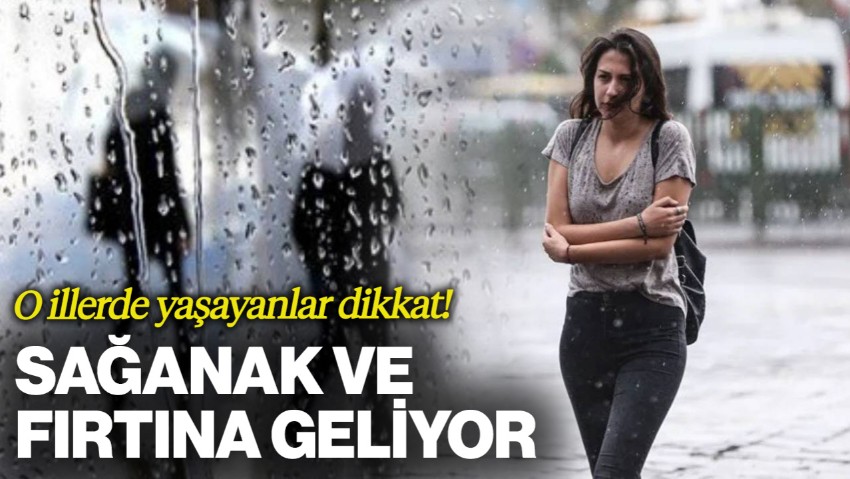 Meteoroloji'den Kritik Uyarı! Bazı İllerde Yağış, Marmara’da Fırtına Bekleniyor
