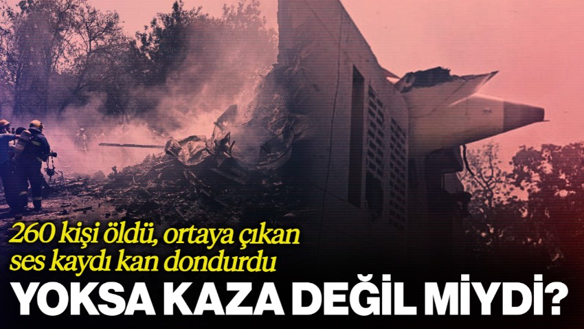 260 Kişi Öldü, Ortaya Çıkan Ses Kaydı Kan Dondurdu! Yoksa Kaza Değil de Kasıtlı Mıydı?
