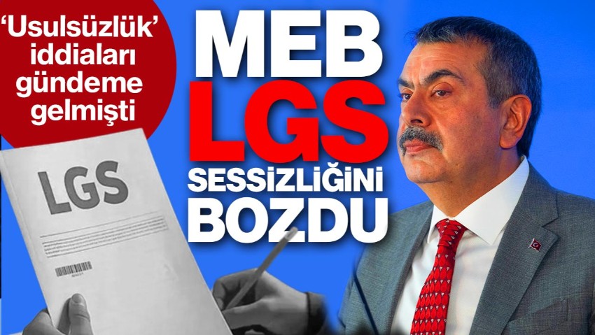 LGS’de 'Usulsüzlük' İddiaları Gündeme Gelmişti! Milli Eğitim Bakanlığı Sessizliğini Bozdu