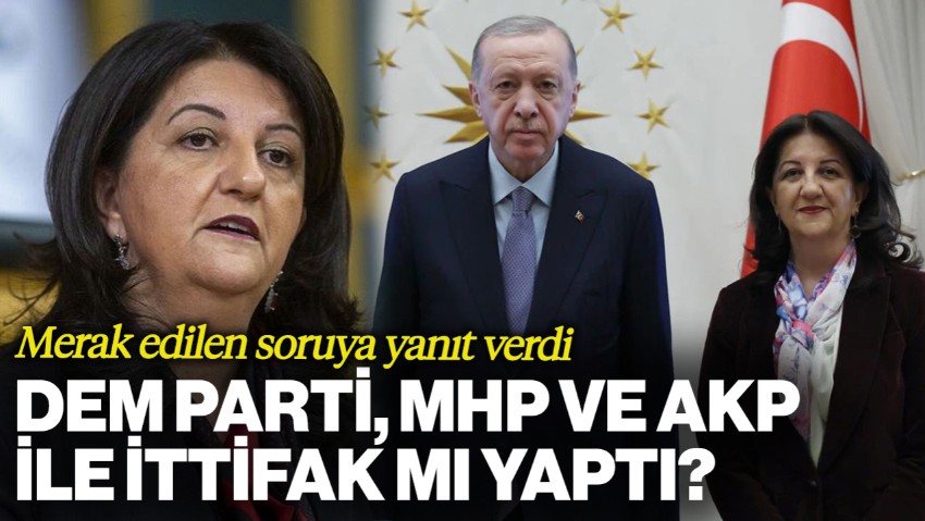 Pervin Buldan Merak Edilen Soruya Cevap Verdi: DEM Parti, MHP ve AKP ile İttifak mı Yaptı?