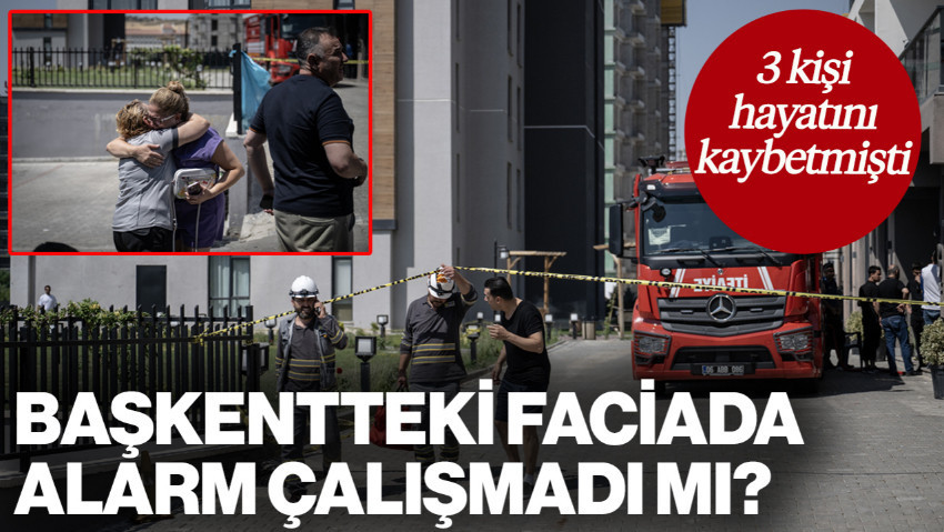 Biri Bebek 3 Kişi Hayatını Kaybetmişti... Başkentteki Yangın Faciasında 'Alarm Sistemi Çalışmadı' İddiası
