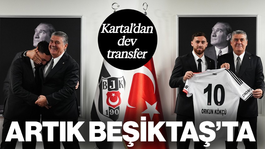 Kartal'dan Dev Transfer! Orkun Kökçü Beşiktaş'ta