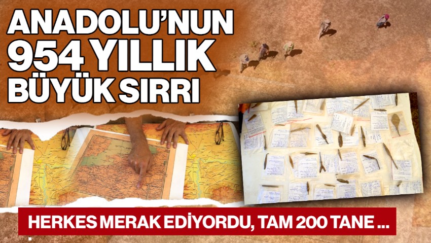 Anadolu’nun 954 Yıllık Büyük Sırrı! Herkes Merak Ediyordu, Tam 200 Tane…