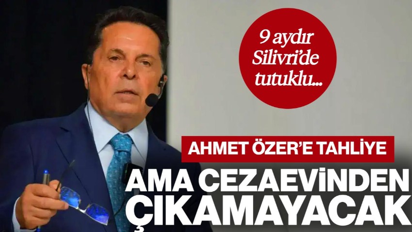 9 Aydır Tutuklu... Ahmet Özer'e Tahliye Kararı