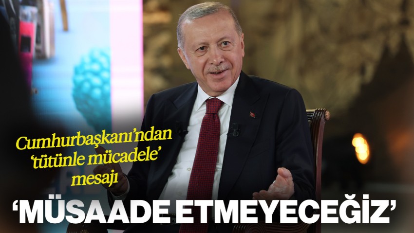 Cumhurbaşkanı Erdoğan'dan 'Tütünle Mücadele' Mesajı: 'Gençlerin Zehirlenmesine Müsaade Etmeyeceğiz'