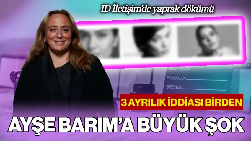 Ayşe Barım’a Büyük Şok! ID İletişim’de Yaprak Dökümü! 3 Ayrılık İddiası Birden… Ünlüler Rota mı Değiştiriyor?