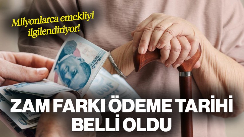 Milyonlarca Emekliyi İlgilendiriyor: Zam Farkı Ödeme Tarihi Belli Oldu!