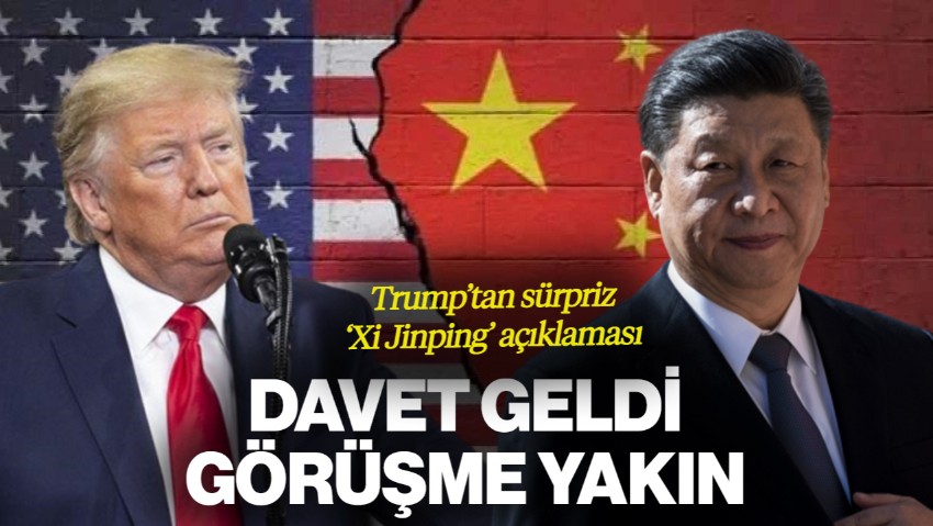 Trump’tan Sürpriz 'Çin' Açıklaması: Xi Jinping Davet Etti, Görüşme Yakın
