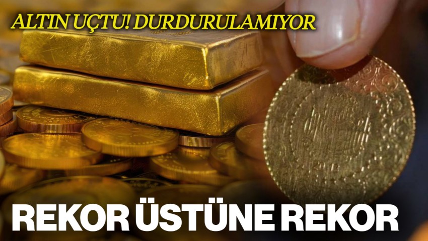 Altın Uçtu, Durdurulamıyor! Yeni Rekor Geldi