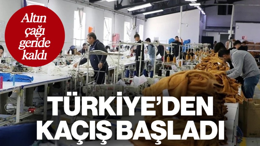 Altın Çağı Geride Kaldı, Türkiye’den Kaçış Başladı! Üretici Gidiyor, Sektör Alarm Veriyor