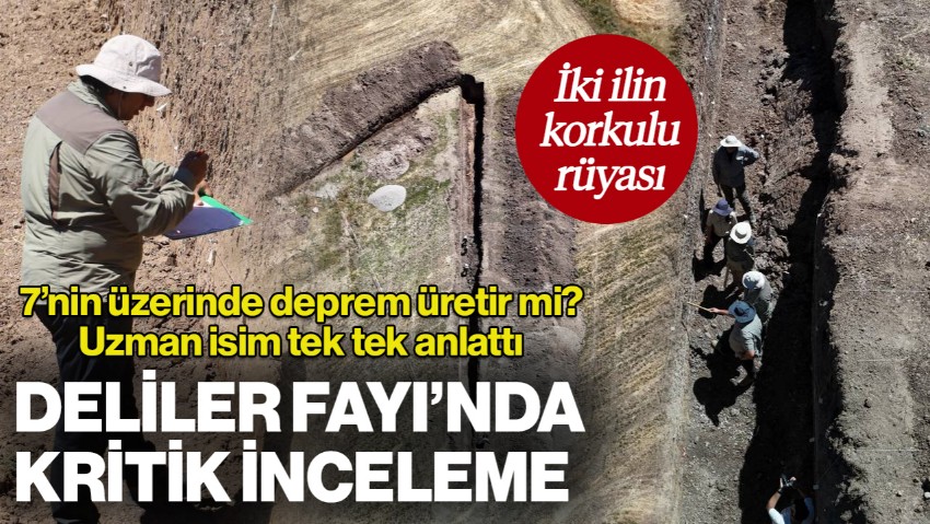 Deliler Fayı'nda Kritik İnceleme! İki İli Tehdit Ediyor: 7 Büyüklüğünde Deprem Riski Var mı?