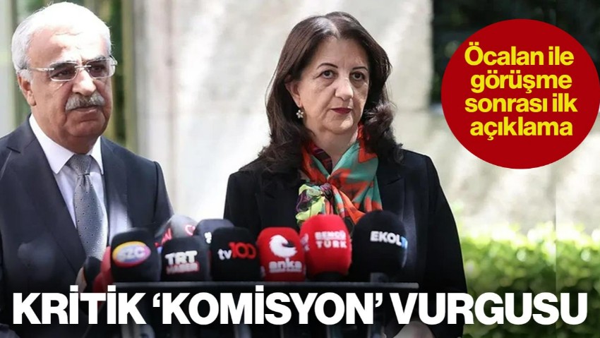 DEM Parti İmralı Heyetinden Öcalan İle Görüşme Sonrası İlk Açıklama