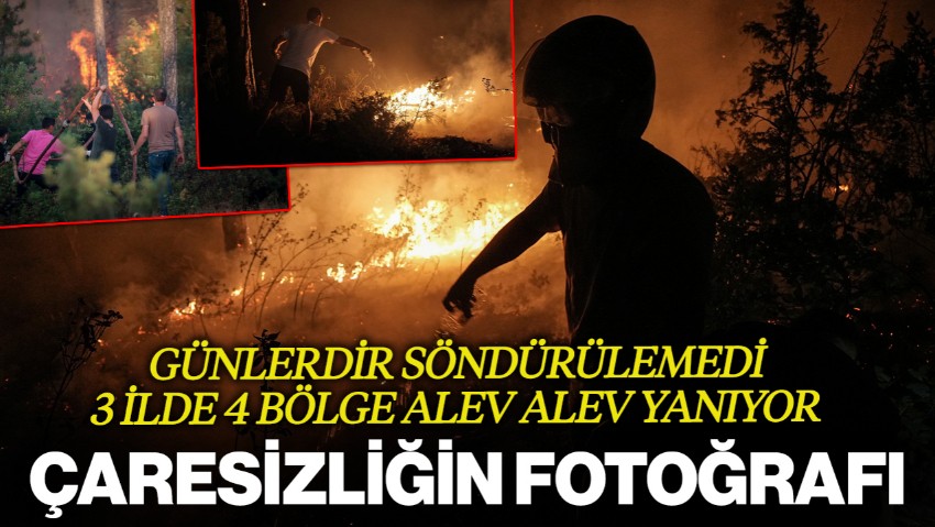 3 İl Alev Alev! Bursa, Karabük ve Kahramanmaraş Yanıyor