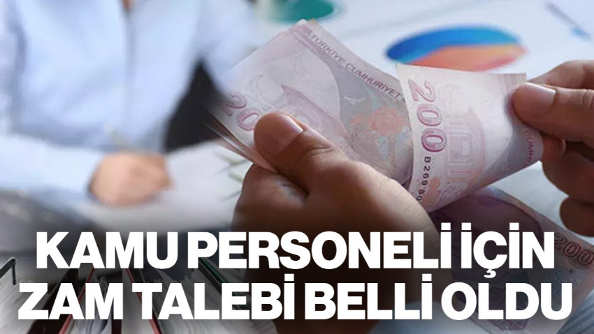 Kamu Personelinin Zam Talebi Belli Oldu