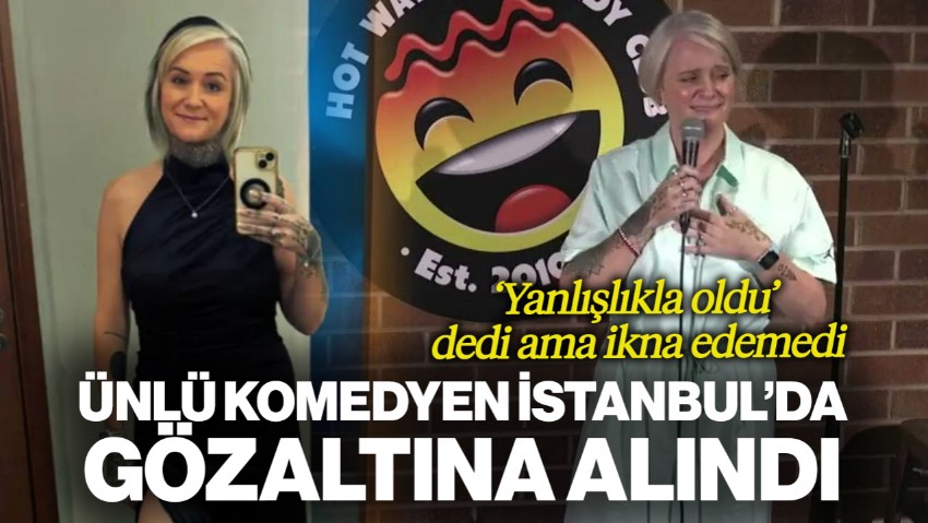 Ünlü İngiliz Komedyen İstanbul’da Gözaltına Alındı, 3 Yıla Kadar Hapsi İsteniyor