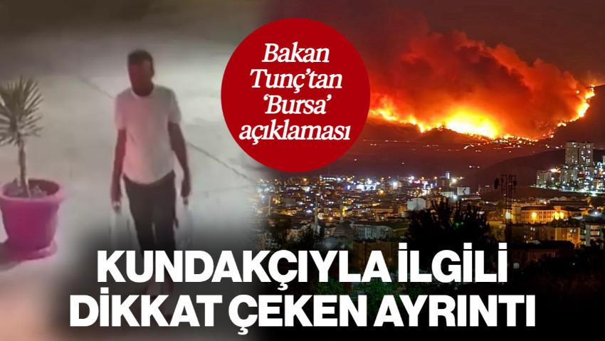 Adalet Bakanı Tunç'tan 'Bursa Yangını' Açıklaması! Kundakçıyla İlgili Dikkat Çeken Ayrıntı