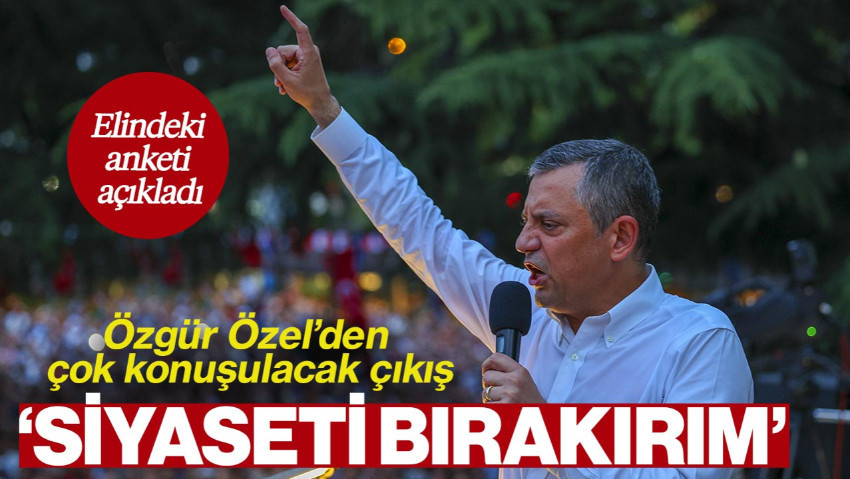 Özgür Özel Elindeki Anketi Açıkladı, Çok Net Konuştu! ‘Siyaseti Bırakırım’