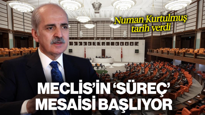 Numan Kurtulmuş Tarih Verdi! Meclis'in 'Terörsüz Türkiye' Mesaisi Başlıyor