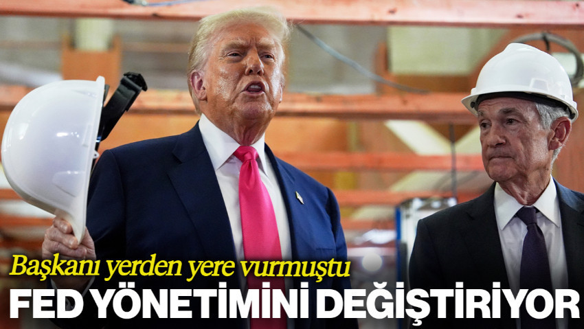Başkanı Yerden Yere Vurmuştu: Trump, Fed Yönetimini Değiştiriyor