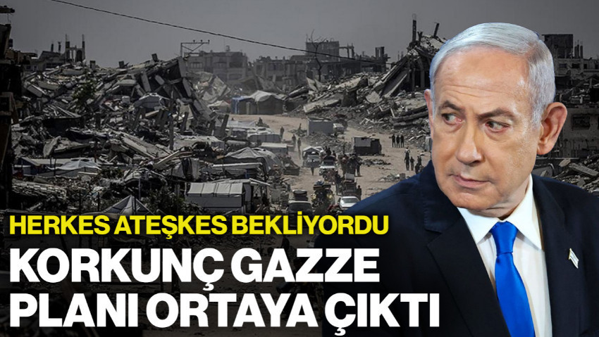 Herkes Ateşkes Haberi Bekliyordu... İsrail'in Korkunç Gazze Planı Ortaya Çıktı! Tarih Belli Oldu