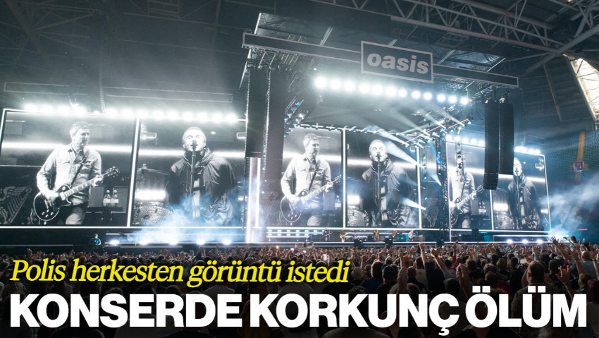 Oasis Konserinde Korkunç Olay: Bir Kişi Hayatını Kaybetti, Polis Herkesten Görüntü İstedi