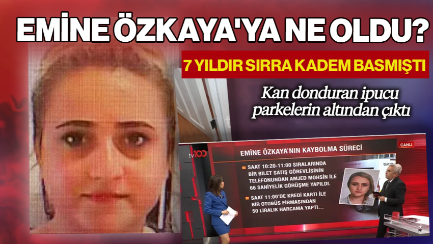7 Yıllık Sırra Kadem Basmıştı! Kan Donduran İpucu Parkelerin Altından Çıktı… Emine Özkaya'ya Ne Oldu?