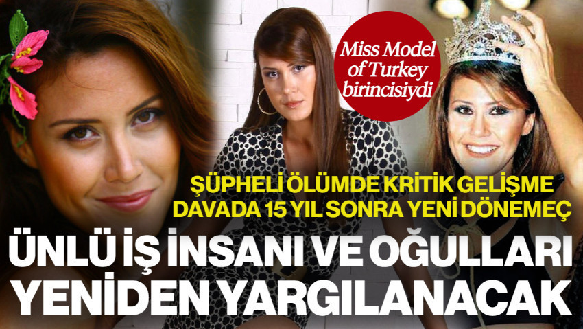 Aslı Baş'ın Şüpheli Ölümünde 15 Yıl Sonra Kritik Gelişme! Yargıtay Kararını Verdi, Ünlü İş İnsanı ve Oğulları Yeniden Yargılanacak