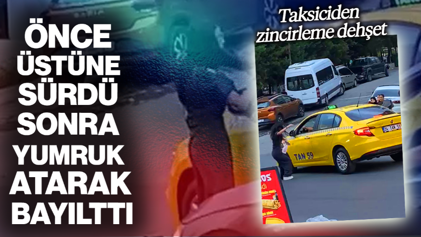 Esenyurt'ta Taksiciden Zincirleme Dehşet! Önce Üstüne Sürdü, Sonra Yumruk Atarak Genç Kızı Bayılttı