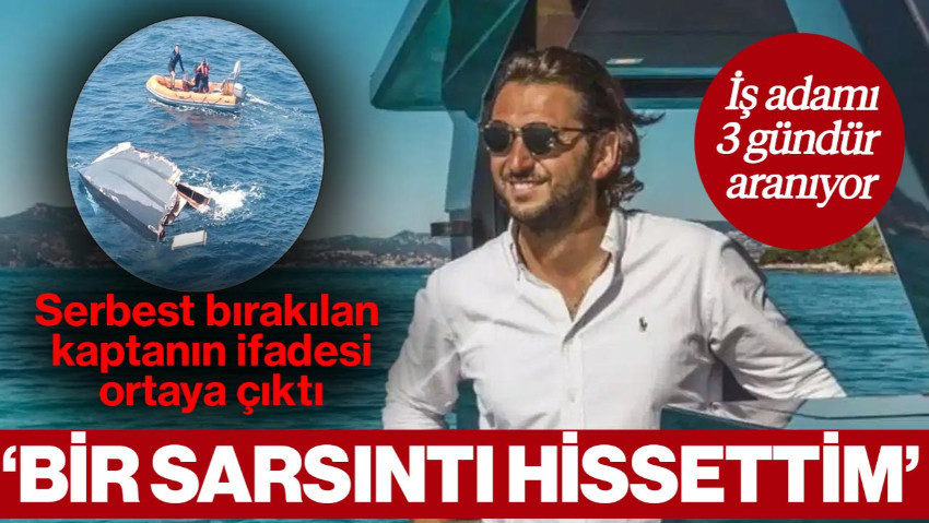 Gözaltına Alınmıştı… İş İnsanı Halit Yukay'ın Kaybında Gözaltına Alınan Kaptan Serbest Bırakıldı