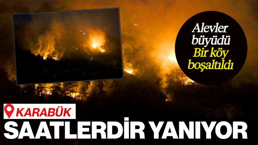 Karabük'te Alevler Yeniden Yükseldi! Havadan ve Karadan Müdahale Sürüyor