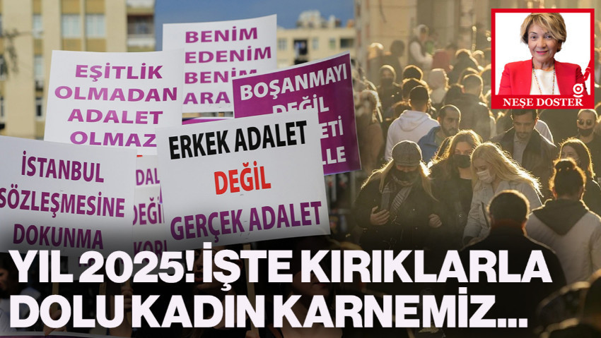 Yıl 2025! Kırıklarla Dolu Kadın Karnemize Göz Atma Zamanı…