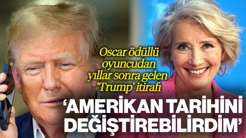 Oscar Ödüllü Oyuncu Emma Thompson'dan Yıllar Sonra Gelen 'Trump' İtirafı: 'Amerikan Tarihini Değiştirebilirdim'