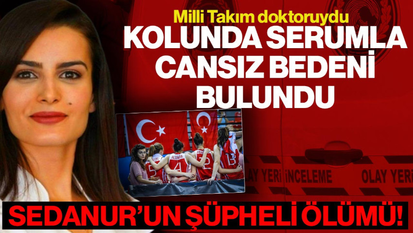 Milli Takımın Eski Doktorunun Şüpheli Ölümü: Kolunda Serum Takılı Halde, Cansız Bedeni Bulundu!