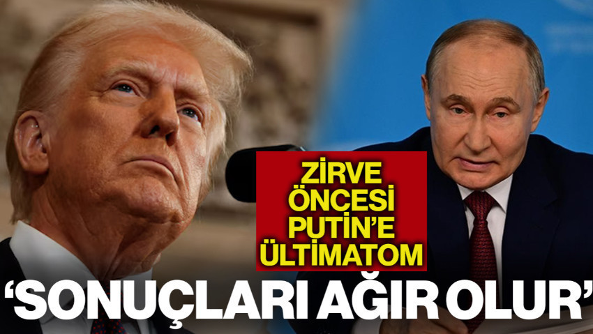 Trump'tan Zirve Öncesi Putin'e Tehdit Gibi Sözler: 'Savaşı Bitirmezse Sonuçlara Katlanacak'