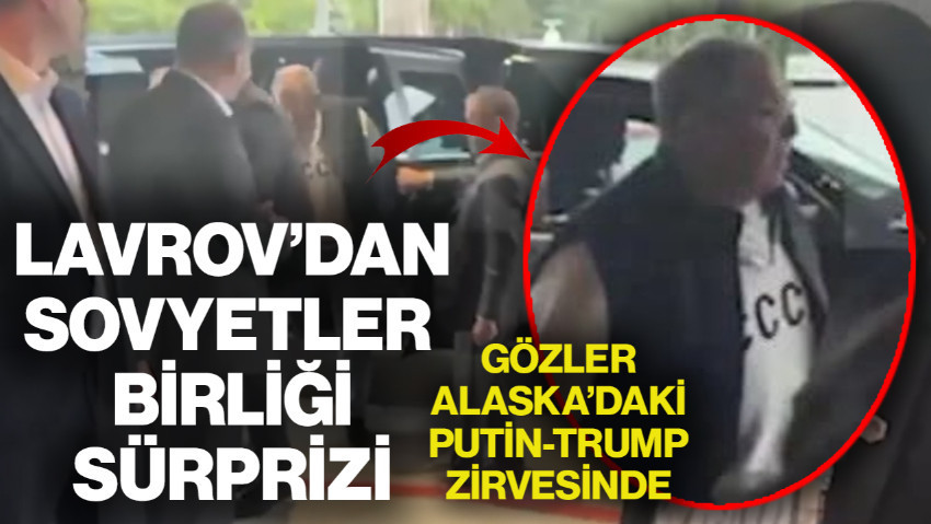 Gözler, Alaska'daki Trump-Putin Zirvesine Çevrildi... Lavrov'dan 'SSCB' Sürprizi