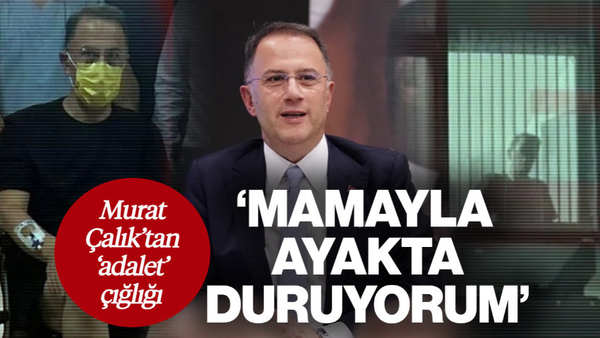 Murat Çalık'tan 'Adalet' Çığlığı: 'Mama Takviyesiyle Ayakta Duruyorum!'