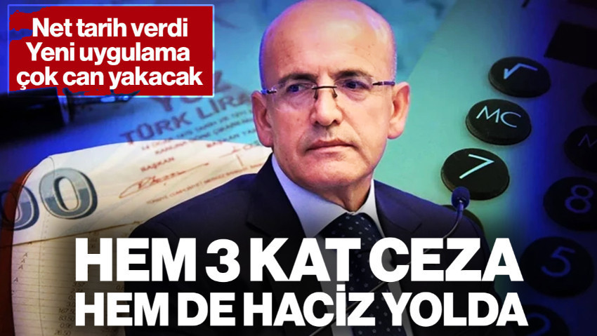 Mehmet Şimşek Net Tarih Verdi: Yeni Uygulama Çok Can Yakacak! Hem 3 Kat Ceza Hem De Haciz Yolda
