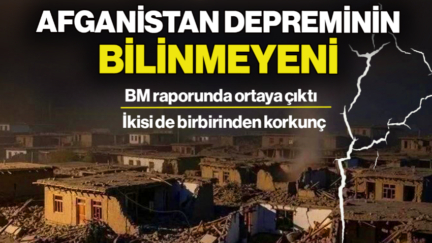 Afganistan Depreminin Bilinmeyeni! BM Raporunda Ortaya Çıktı… İkisi de Birbirinden Korkunç