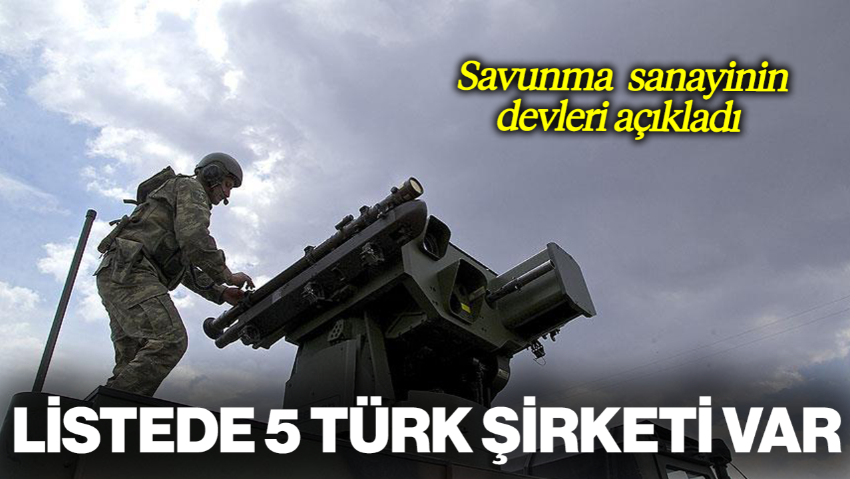 Savunma Sanayinin Devleri Arasında 5 Türk Şirket Yer Aldı