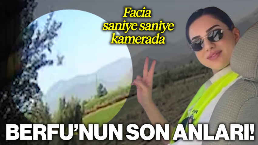 Facia Saniye Saniye Kamerada: Berfu’nun Son Anları!