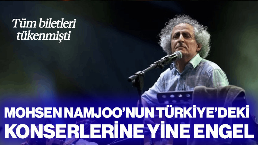 Tüm Biletleri Tükenmişti: Dünyaca Ünlü Sanatçı Mohsen Namjoo'nun Türkiye'deki Konserlerine Yine İptal