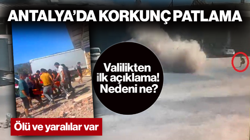 Antalya'da Meyve Halinde Yürekleri Ağza Getiren Patlama! Yaralılar Var