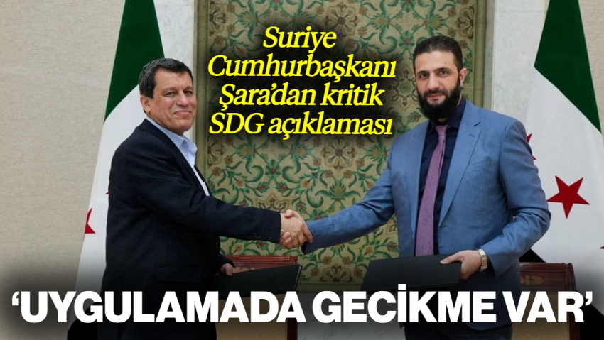 Suriye Cumhurbaşkanı Şara'dan Kritik SDG Açıklaması!