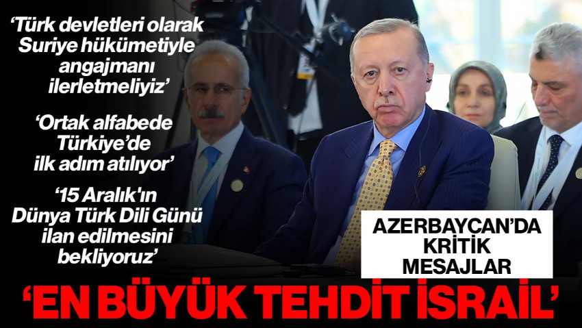 Cumhurbaşkanı Erdoğan'dan Azerbaycan'da Kritik Mesajlar: Türk Devletleri Olarak Suriye Hükümetiyle Angajmanı İlerletmeliyiz