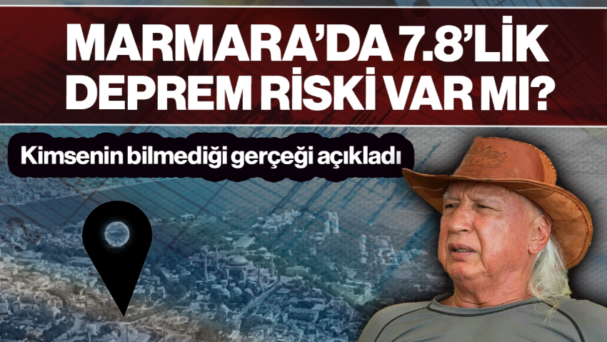 Marmara’da 7.8’lik Deprem Riski Var mı? Şener Üşümezsoy Kimsenin Bilmediği Gerçeği Açıkladı